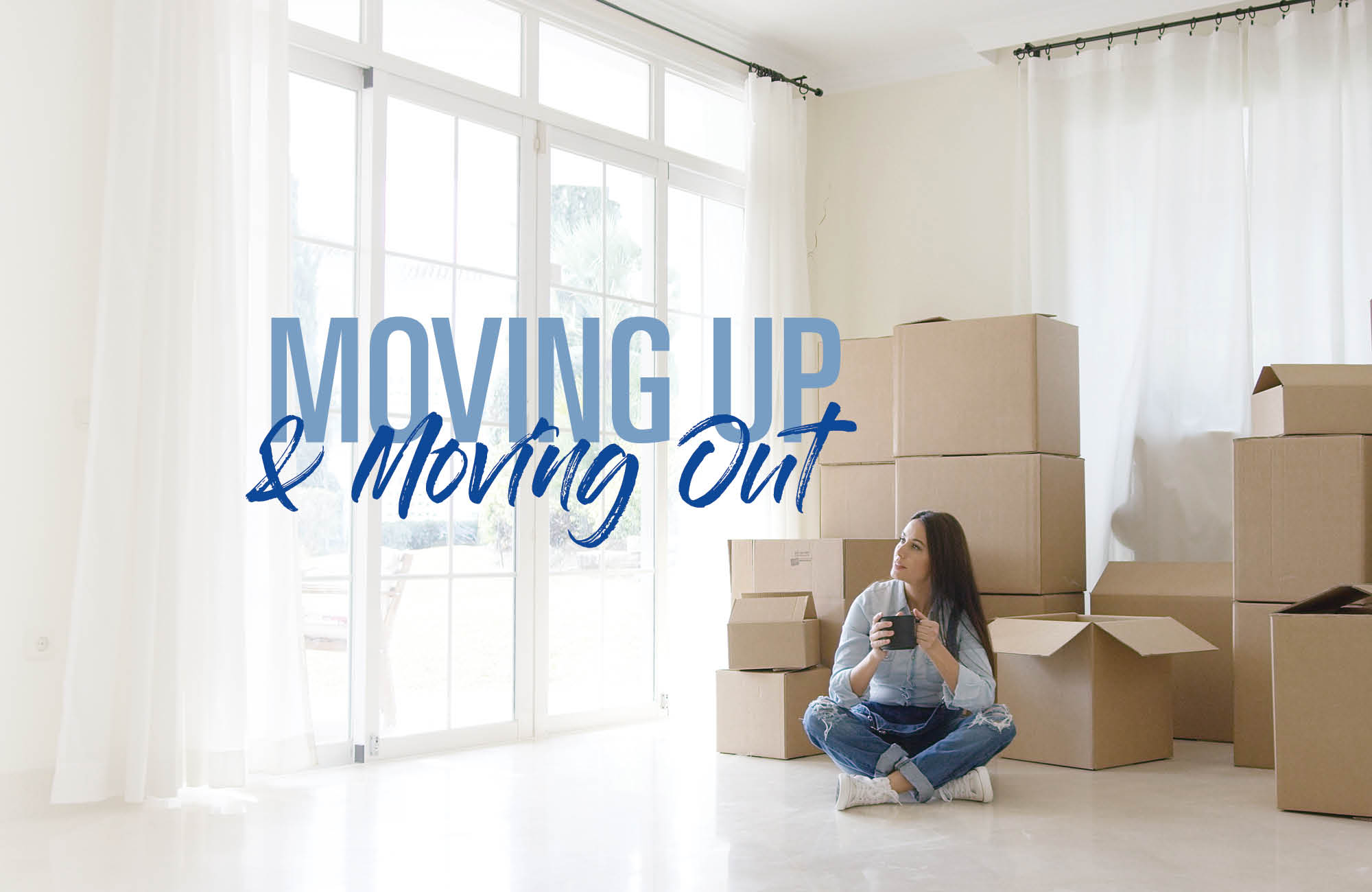 Moving Up & Moving Out