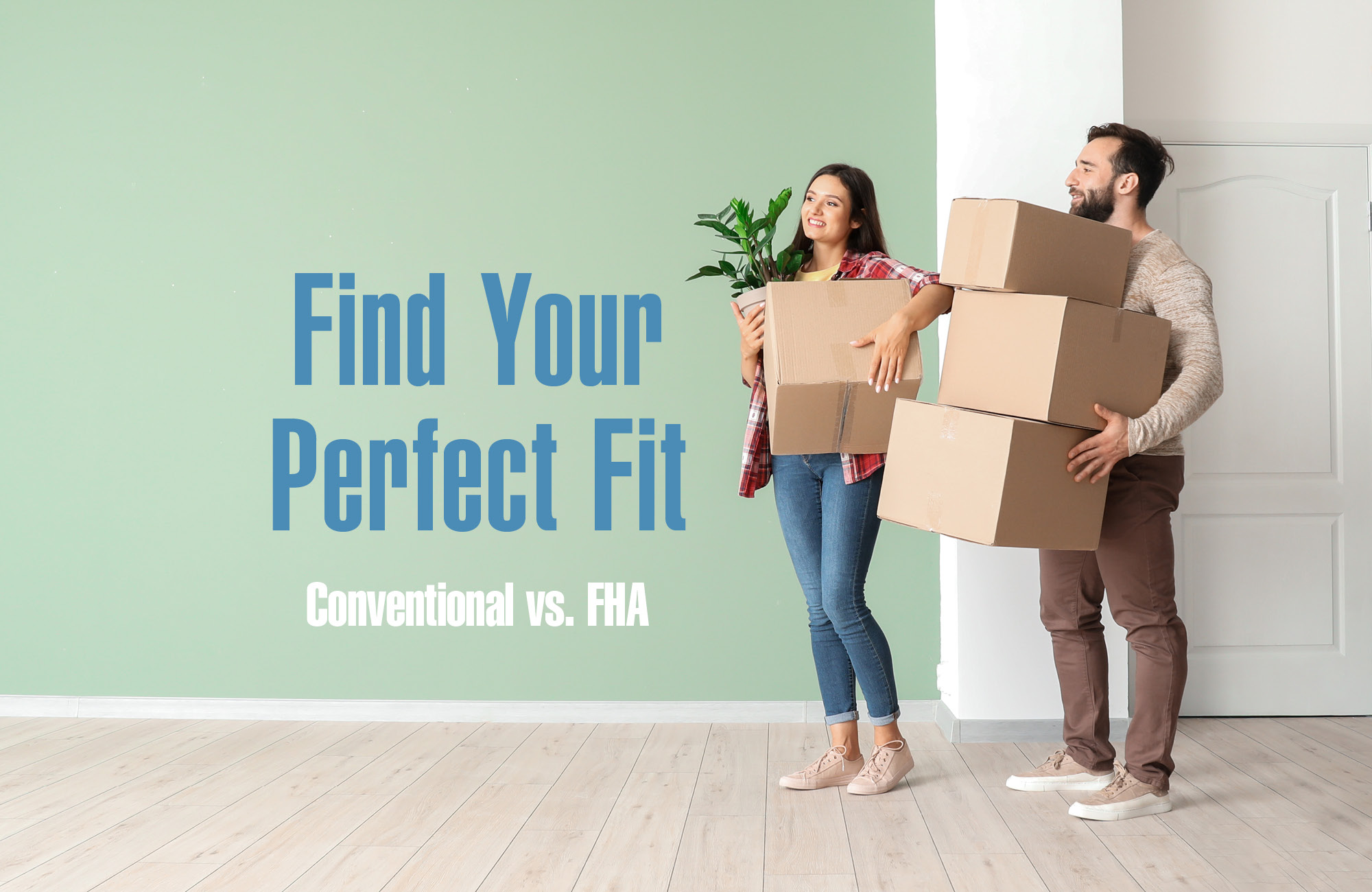Conventional vs. FHA: Which mortgage is right for you?