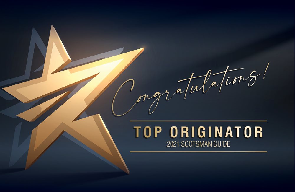 Congratulations to our 2021 Scotsman Guide Top Originators